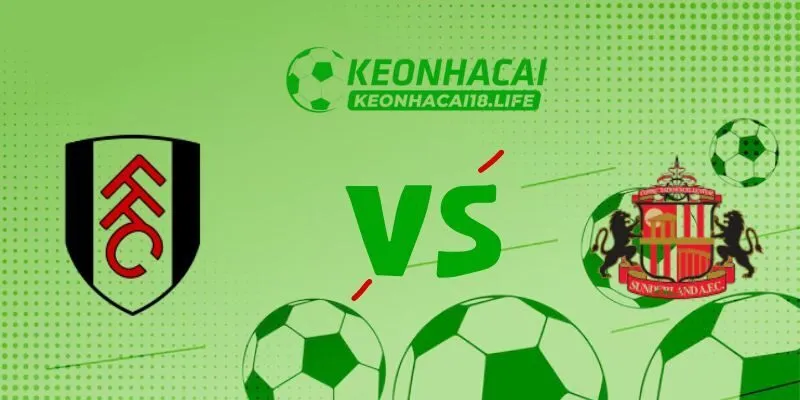 Nhận định Fulham vs Sunderland, 22h00 ngày 22/11/2025